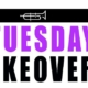 Tuesday Takeover