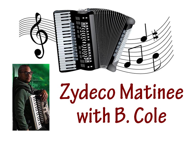 Zydeco Matinee with B Cole