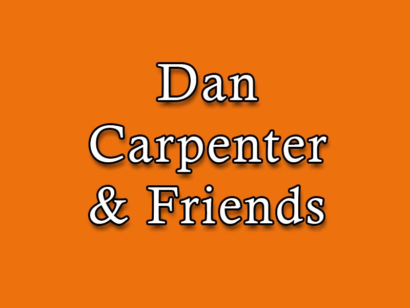 Dan Carpenter & Friends