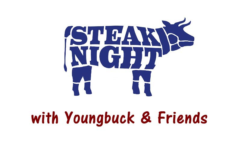 Steak Night with Youngbuck & Friends