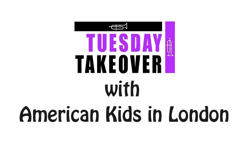Tuesday Takeover w American Kids in London