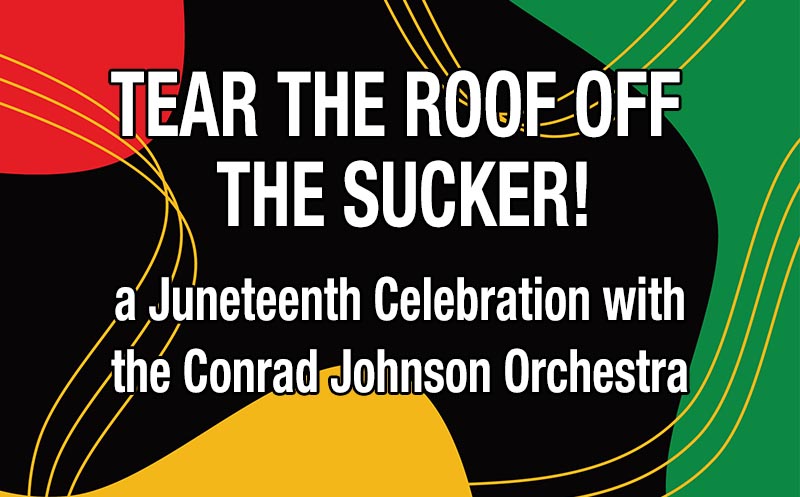 Special event - Conrad Johnson Orchestra's Juneteenth Celebration Flyer
