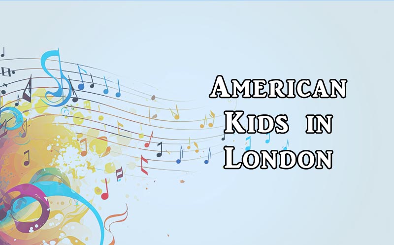 American Kids in London
