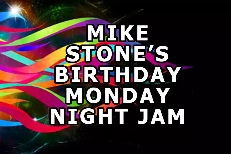 Mike Stone's Bday Jam