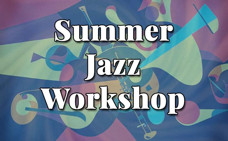 Summer Jazz Workshop