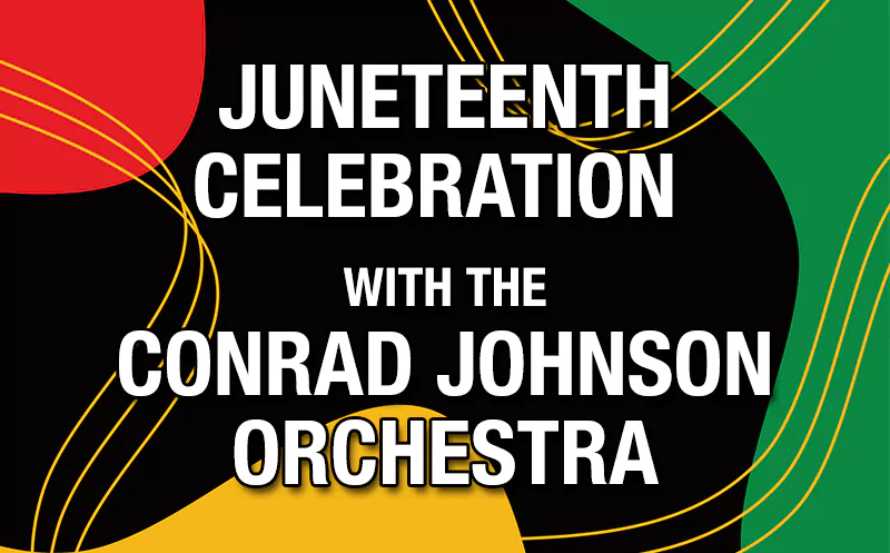 Conrad Johnson Orchestra Celebrates Juneteenth